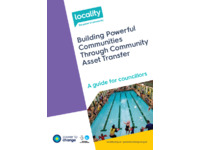 [thumbnail of G-2018-03-Building powerful communities through community asset transfer - A guide for councillors.pdf]